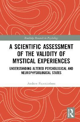 A Scientific Assessment of the Validity of Mystical Experiences 1