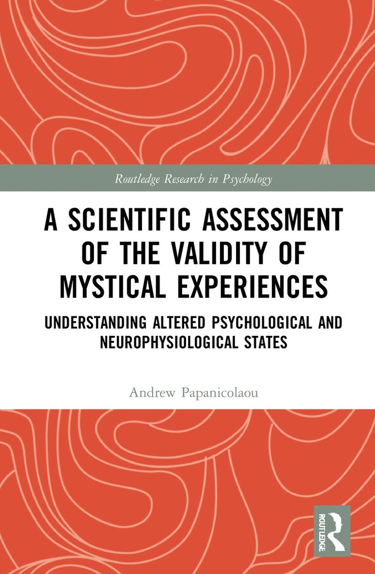 Andrew Papanicolaou, USA.) Papanicolaou, Andrew (University of Tennessee - Scientific Assessment of the Validity of Mystical Experiences, Inbunden