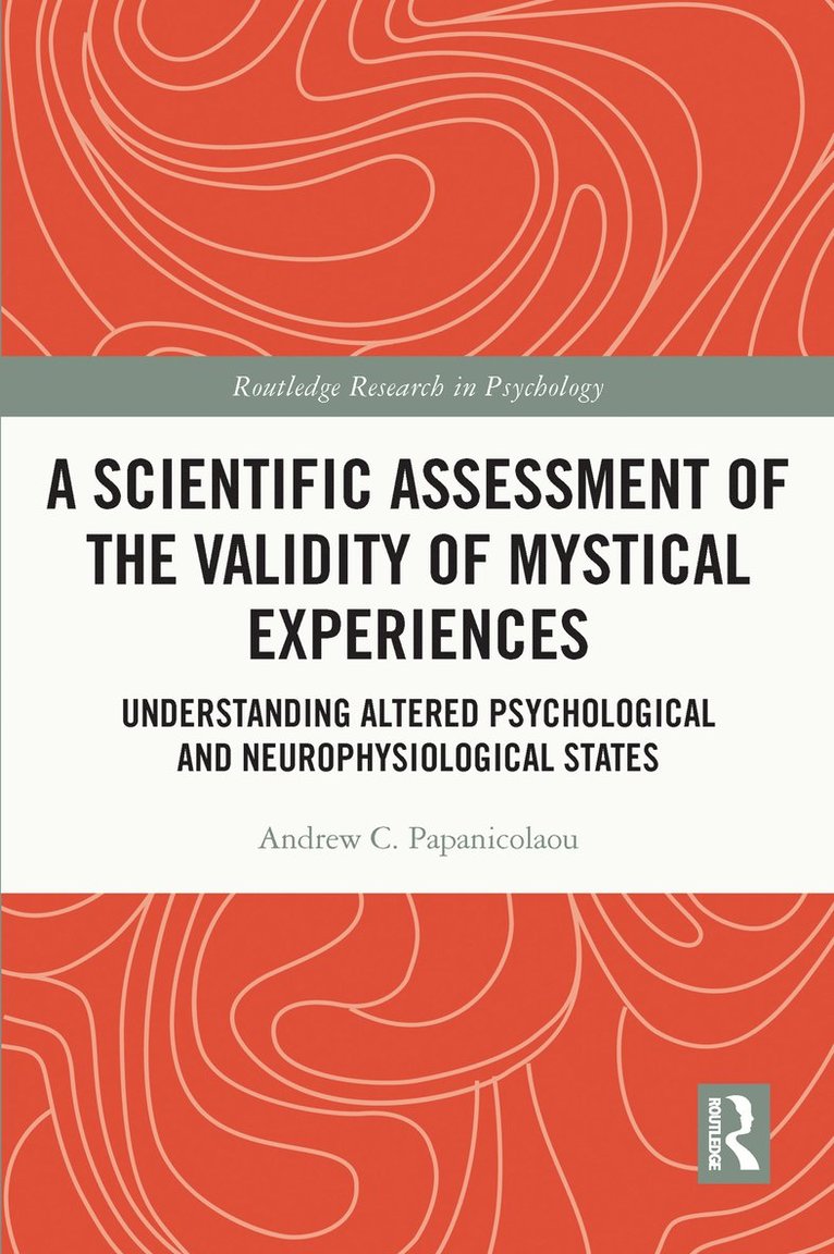 Scientific Assessment of the Validity of Mystical Experiences 1