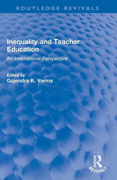 Gajendra K. Verma - Inequality and Teacher Education, Häftad