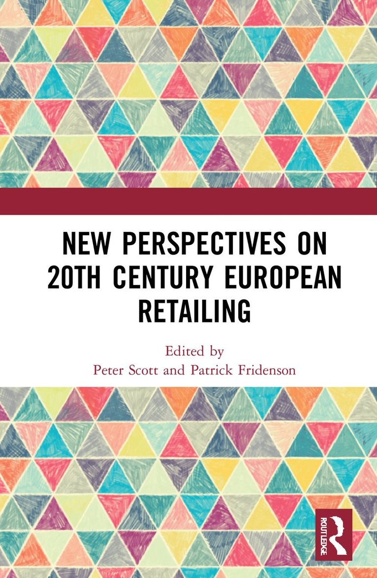 New Perspectives on 20th Century European Retailing 1