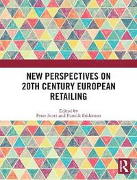 bokomslag New Perspectives on 20th Century European Retailing