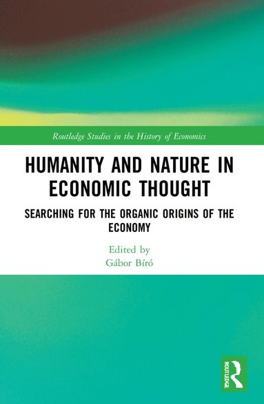 bokomslag Humanity and Nature in Economic Thought