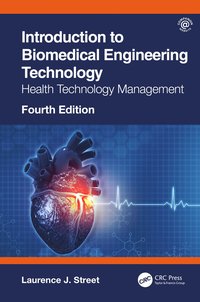 bokomslag Introduction to Biomedical Engineering Technology, 4th Edition