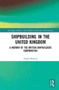 bokomslag Shipbuilding in the United Kingdom