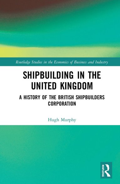 bokomslag Shipbuilding in the United Kingdom