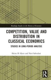 bokomslag Competition, Value and Distribution in Classical Economics