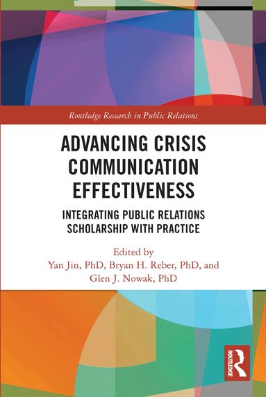 Yan Jin, Bryan H. Reber, Glen J. Nowak - Advancing Crisis Communication Effectiveness, Häftad