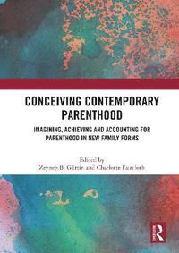 bokomslag Conceiving Contemporary Parenthood