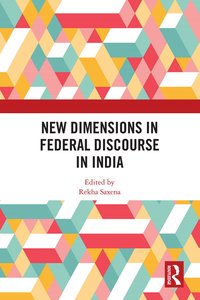 bokomslag New Dimensions in Federal Discourse in India