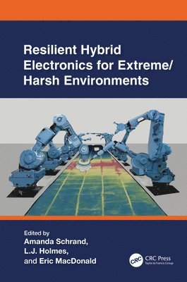 Resilient Hybrid Electronics for Extreme/Harsh Environments 1