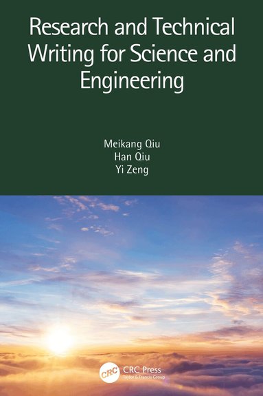 Meikang Qiu, Han Qiu, Yi Zeng - Research and Technical Writing for Science and Engineering, Inbunden