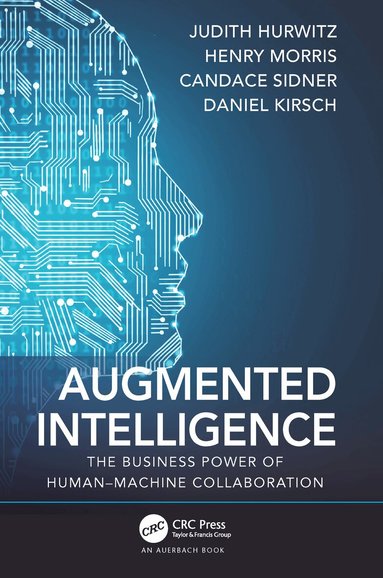 Judith Hurwitz, Henry Morris, Candace Sidner, Daniel Kirsch - Augmented Intelligence, Häftad