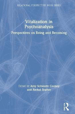 Amy Schwartz Cooney, Rachel Sopher - Vitalization in Psychoanalysis, Inbunden