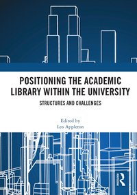 bokomslag Positioning the Academic Library within the University