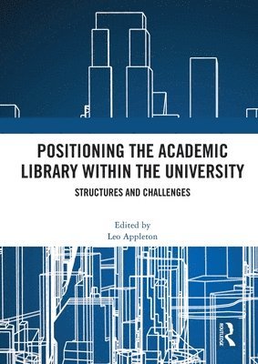 Positioning the Academic Library within the University 1