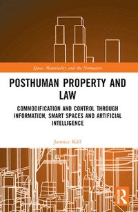 bokomslag Posthuman Property and Law