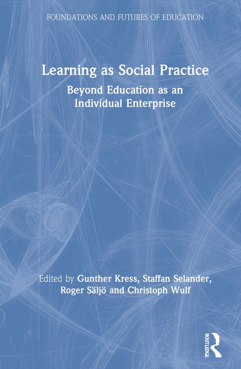 Learning as Social Practice 1