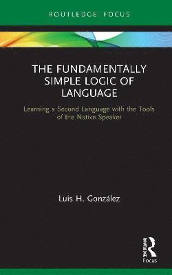 The Fundamentally Simple Logic of Language 1