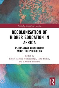 bokomslag Decolonisation of Higher Education in Africa