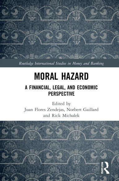Juan Flores Zendejas, Norbert Gaillard, Rick Michalek - Moral Hazard, Inbunden