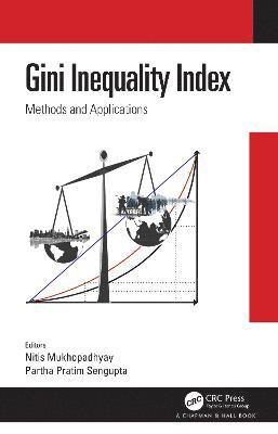 Nitis Mukhopadhyay, Partha Pratim Sengupta, USA) Mukhopadhyay, Nitis (University of Connecticut, India) Sengupta, Partha Pratim (National Institute of Technology, Durgapur, Partha Pratim SenGupta - Gini Inequality Index, Inbunden