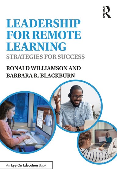 Ronald Williamson, Barbara R. Blackburn - Leadership for Remote Learning, Häftad