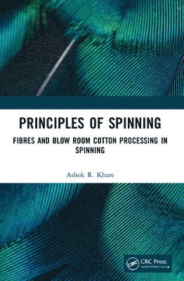 Ashok R. Khare - Principles of Spinning, Häftad