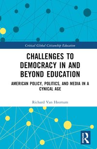 bokomslag Challenges to Democracy In and Beyond Education