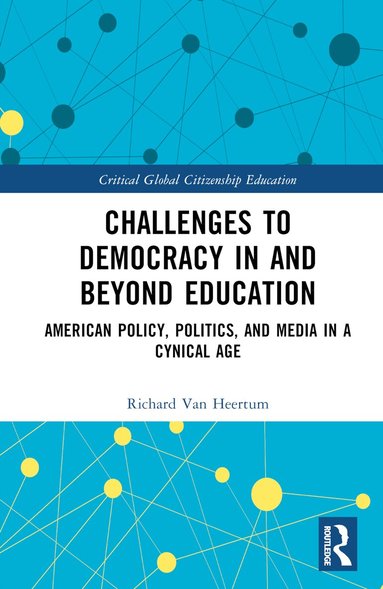 Richard Van Heertum - Challenges to Democracy In and Beyond Education, Inbunden
