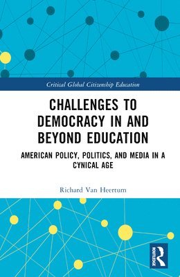 Richard Van Heertum, Richard van Heertum - Challenges to Democracy In and Beyond Education, Inbunden
