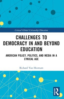 Richard Van Heertum, Richard van Heertum - Challenges to Democracy In and Beyond Education, Häftad