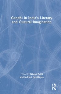 bokomslag Gandhi in Indias Literary and Cultural Imagination