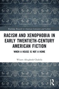 bokomslag Racism and Xenophobia in Early Twentieth-Century American Fiction