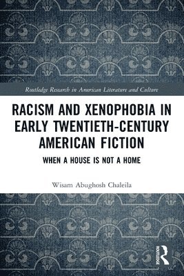 Racism and Xenophobia in Early Twentieth-Century American Fiction 1