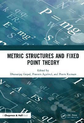 bokomslag Metric Structures and Fixed Point Theory