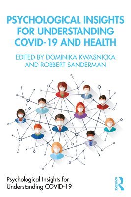 Psychological Insights for Understanding Covid-19 and Health 1