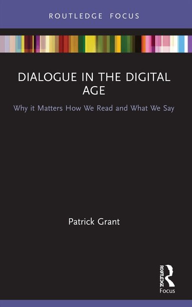 Patrick Grant - Dialogue in the Digital Age, Häftad