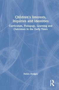 bokomslag Childrens Interests, Inquiries and Identities