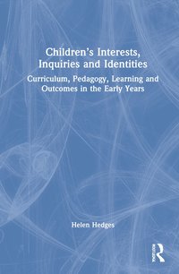 bokomslag Children's Interests, Inquiries and Identities