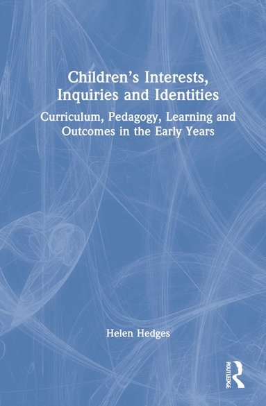 bokomslag Children's Interests, Inquiries and Identities