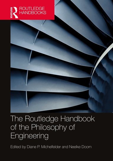 Diane P. Michelfelder, Neelke Doorn - Routledge Handbook of the Philosophy of Engineering, Häftad