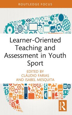 Learner-Oriented Teaching and Assessment in Youth Sport 1