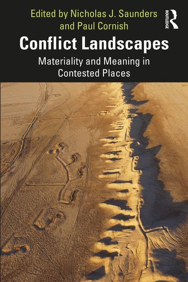 Nicholas J. Saunders, Paul Cornish - Conflict Landscapes, Häftad