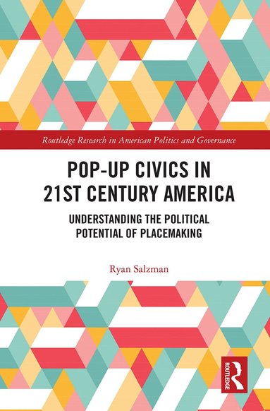 Ryan Salzman - Pop-Up Civics in 21st Century America, Häftad