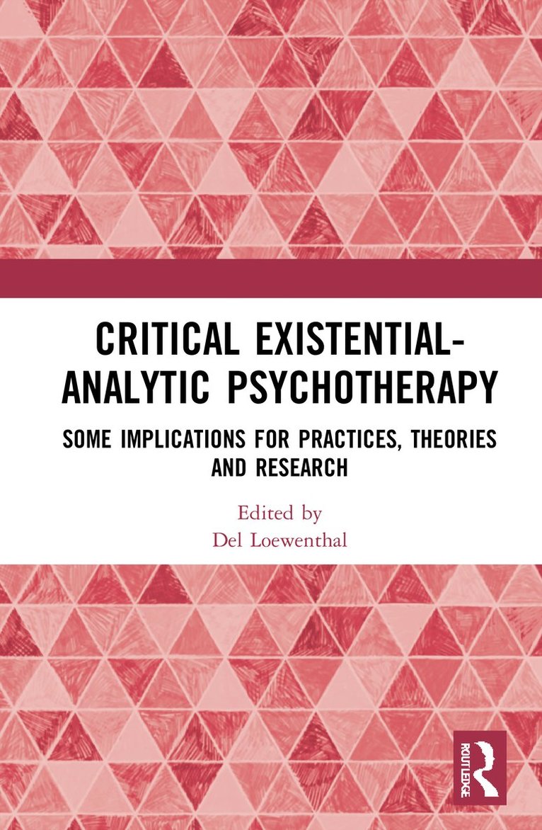 Del Loewenthal, UK) Loewenthal, Del (University of Roehampton, del Loewenthal - Critical Existential-Analytic Psychotherapy, Inbunden