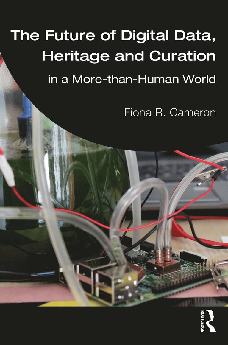 Fiona R. Cameron - Future of Digital Data, Heritage and Curation, Häftad