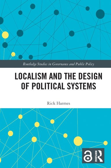 bokomslag Localism and the Design of Political Systems