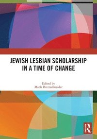 bokomslag Jewish Lesbian Scholarship in a Time of Change