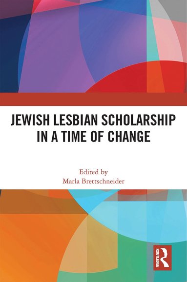 bokomslag Jewish Lesbian Scholarship in a Time of Change